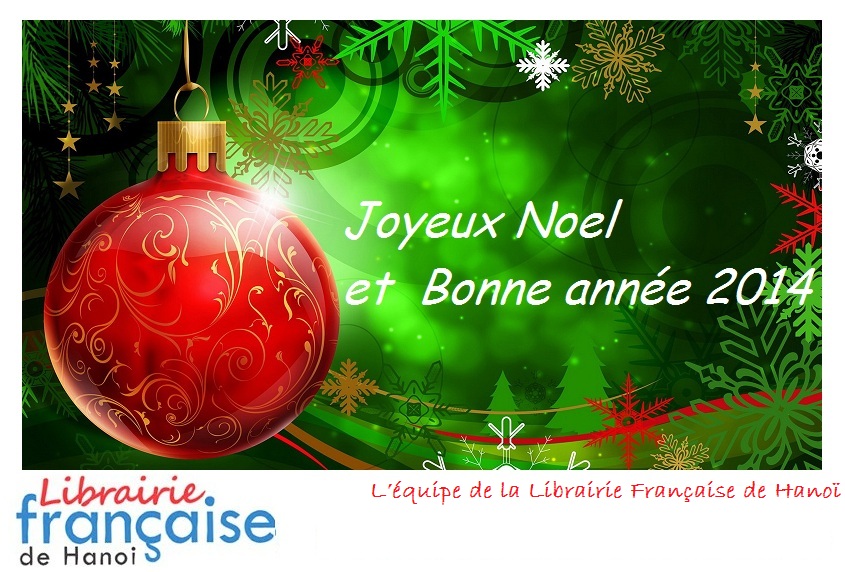 Joyeux Noël et Nos Meilleurs Voeux pour l'Année 2014!
